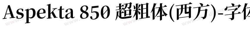 Aspekta 850 超粗体(西方)字体转换